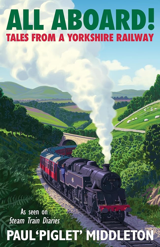 ALL ABOARD!: Tales from a Yorkshire Steam Railway cover image